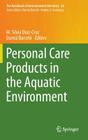 Personal Care Products in the Aquatic Environment (Handbook of Environmental Chemistry #36) By M. Silvia Díaz‐cruz (Editor), Damià Barceló (Editor) Cover Image