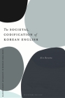 The Societal Codification of Korean English By Alex Baratta Cover Image