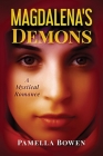 Magdalena's Demons By Pamella Bowen Cover Image