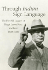 Through Indian Sign Language: The Fort Sill Ledgers of Hugh Lenox Scott and Iseeo, 1889-1897volume 274 (Civilization of the American Indian) Cover Image