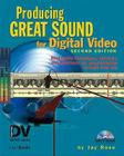 Producing Great Sound for Digital Video [With CDROM] Cover Image