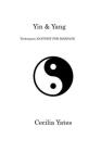 Yin & Yang: Techniques ANATOMY FOR MASSAGE By Cecilia Yates Cover Image