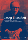 Josep Lluís Sert: Conversaciones y escritos, Lugares de encuentro para las artes Cover Image