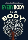 EveryBody is a Body: Second Edition By Karen A. Studd, Laura L. Cox (Joint Author) Cover Image