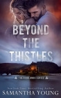 Beyond the Thistles By Samantha Young Cover Image