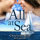 All at Sea By Shiloh Grey (Read by), Zehra Jane Naqvi (Read by), Cheyenne Blue Cover Image