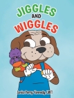 Jiggles and Wiggles By Janice Perry-Kennedy Lmft Cover Image