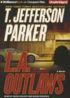 L.A. Outlaws (Charlie Hood #1) By T. Jefferson Parker, David Colacci (Read by), Susan Ericksen (Read by) Cover Image