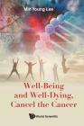 Well-Being and Well-Dying, Cancel the Cancer Cover Image