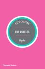 City Cycling USA: Los Angeles By Kelton Wright Cover Image