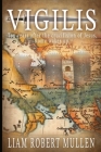 Vigilis: Ten years after the crucifixion of Jesus, Rome wakes up. By Liam Robert Mullen Cover Image