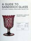 A Guide to Sandwich Glass: Cutware, a General Assortment By Joan E. Kaiser Cover Image