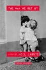 The Way We Get By: A Play By Neil LaBute Cover Image