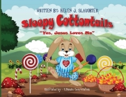 Here Comes Sleepy Cottontails: Yes Jesus Loves Me By Helen J. Slaughter, Randini Senevirathna (Illustrator), Nikisha N. Grinstead (Editor) Cover Image