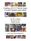 Catalog of U.S. Fish & Game License Stamps and Labels Cover Image