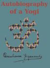 Autobiography of a Yogi: Reprint of the original (1946) Edition By Paramahansa Yogananda Cover Image