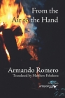 From the Air to the Hand -Del aire a la mano- By Matthew Fehskens (Translator), Armando Romero Cover Image