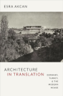 Architecture in Translation: Germany, Turkey, & the Modern House Cover Image