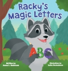 Racky's Magic Letters By Jenna L. Anderson, Indira Muzbulakova (Illustrator) Cover Image