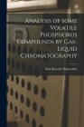 Analysis of Some Volatile Phosphorus Compounds by Gas-liquid Chromatography By Saul Howard Shipotofsky Cover Image