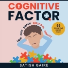 Cognitive Factor: Guide To 99 Cognitive Biases Cover Image