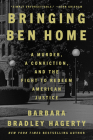 Bringing Ben Home: A Murder, a Conviction, and the Fight to Redeem American Justice Cover Image