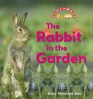 The Rabbit in the Garden (Nature) By Dana Meachen Rau Cover Image