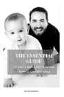 The Essential Guide: 52 Easy & Simple Tips to Raise Positive, Successful, and Happy Child Ages (1- 12) 