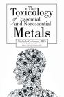 The Toxicology of Essential and Nonessential Metals By Nichole Coleman, Aisha Castrejon, Christopher Blaine Cover Image