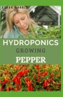 Hydroponics Growing Pepper Cover Image
