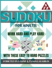 Sudoku for Adults: Work Hard and Play Hard with These Easy to Hard Puzzles Cover Image