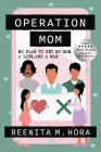 Operation Mom: Updated 2022 Edition By Reenita Hora Malhotra Cover Image