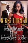 Heartbreak of a Hustler's Wife: A Novel By Nikki Turner Cover Image