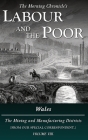 Labour and the Poor Volume VIII: Wales, The Mining and Manufacturing Districts Cover Image