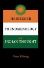Heidegger, Phenomenology And Indian Thought By Peter Wilberg Cover Image