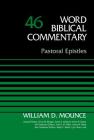 Pastoral Epistles, Volume 46: 46 (Word Biblical Commentary) By Bruce M. Metzger (Editor), David Allen Hubbard (Editor), Glenn W. Barker (Editor) Cover Image
