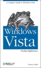 Windows Vista Pocket Reference: A Compact Guide to Windows Vista Cover Image