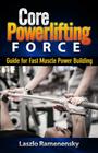 Core Powerlifting Training: Guide for Fast Muscle Power Building By Laszlo Ramenensky Cover Image
