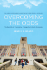 Overcoming the Odds: The Benefits of Completing College for Unlikely Graduates (American Sociological Association's Rose Series) Cover Image
