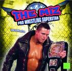 The Miz (Pro Wrestling Superstars) By Matt Doeden, Mike Johnson (Consultant) Cover Image