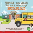 Sophia and Alex Go on a Field Trip: Sophia und Alex machen einen Ausflug Cover Image