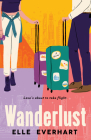 Wanderlust By Elle Everhart Cover Image