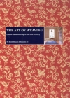 The Art of Weaving: Danish Hand Weaving in the 20th Century By Charlotte Paludan Cover Image