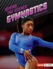 Behind the Scenes Gymnastics By Blythe Lawrence Cover Image