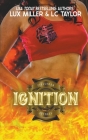 Ignition: A Firestorm Prequel (Rescue Me) By LC Taylor, Lux Miller Cover Image