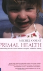 Primal Health: Understanding the Critical Period Between Conception and the First Birthday Cover Image