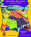 Save Now, Buy Later: Finding Unit Prices (Imath) By Renata Brunner- Jass Cover Image