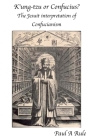 K'Ung-Tzu or Confucius?: The Jesuit Interpretation of Confucianism Cover Image