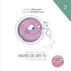 Dues mares / Two mothers: Havies de ser tu / It had to be you By Bernadette Cuxart (Illustrator), Olga Junyent Cover Image