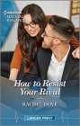 How to Resist Your Rival By Rachel Dove Cover Image